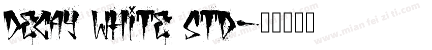 Decay White Std字体转换